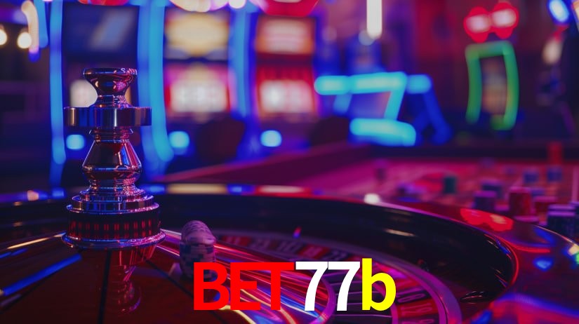 bet77b: Jogos de Caça-Níqueis-Altas Recompensas, Roleta-Velocidade, Blackjack-Desafios Máximos